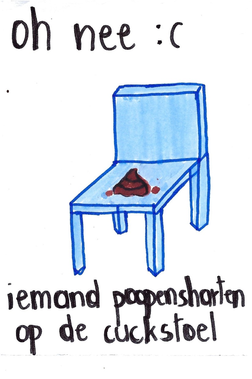 Oh nee :( iemand poopensharten op de cuckstoel - a chair with a pile of poop on its seat